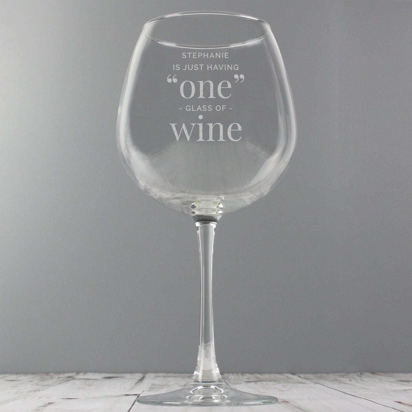 Personalised 'Is Just Having One Glass' Giant Wine Glass