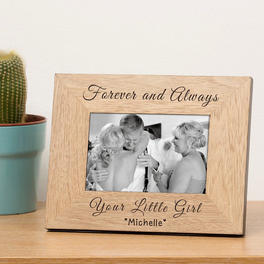 Personalised Forever and Always Your Little Girl Wooden Photo Frame