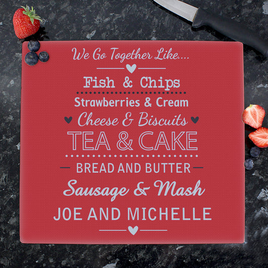 Personalised We Go Together Like Glass Chopping Board/Worktop Saver