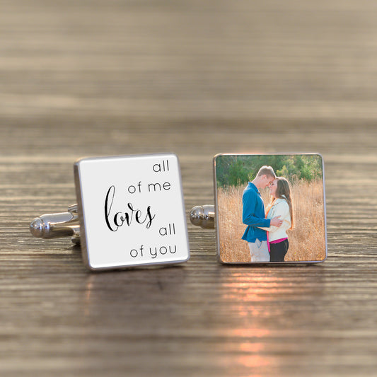 All Of Me Loves All Of You Photo Cufflinks