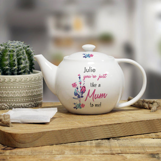 Personalised You’re Just Like A Mum To Me Teapot - PCS Cufflinks & Gifts
