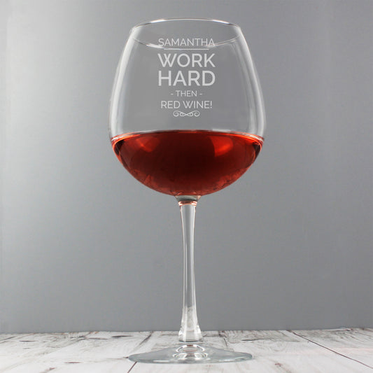 Personalised Work Hard Then Red Wine Giant Wine Glass